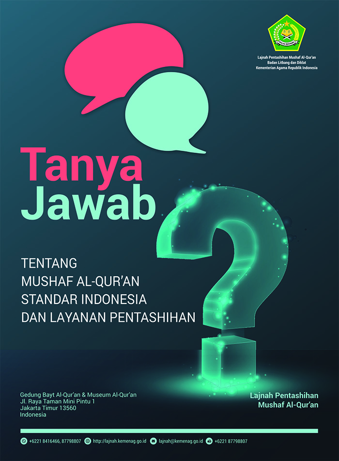 Tanya Jawab tentang Mushaf Al-Qur'an Standar Indonesia dan Layanan Pentashihan