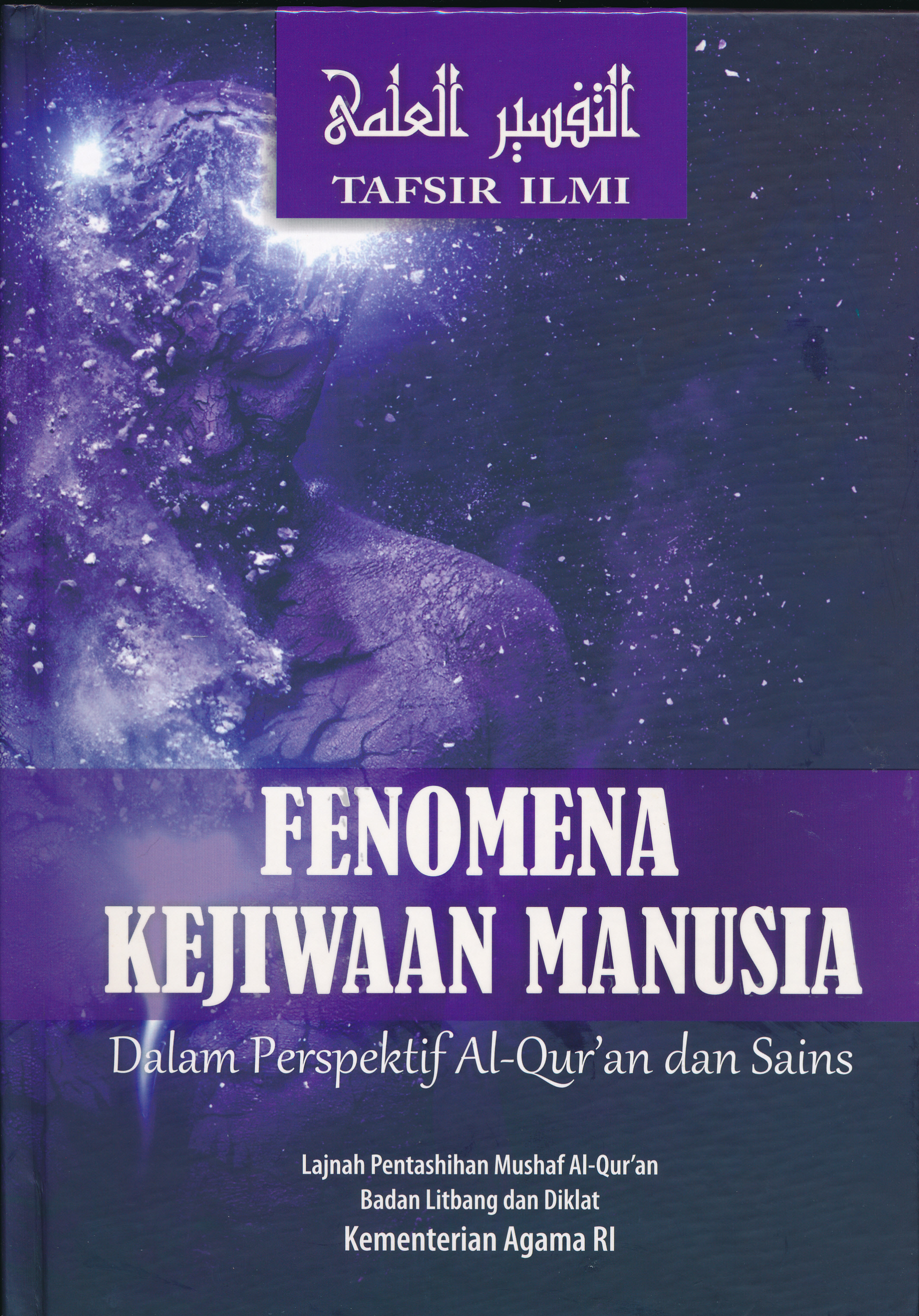 FENOMENA KEJIWAAN MANUSIA Dalam Perspektif Al-Qur’an dan Sains