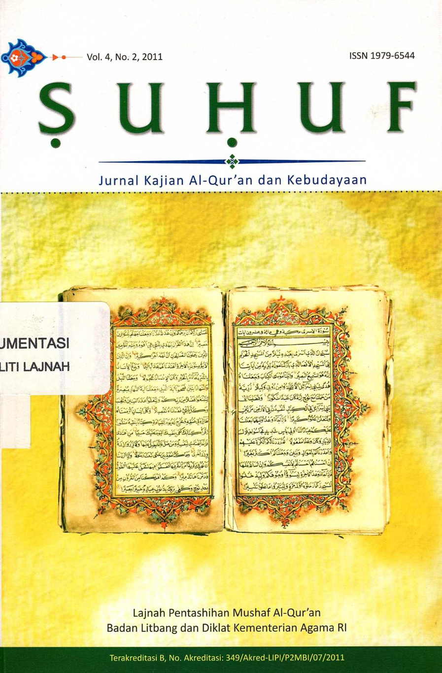 ṢUḤUF: Jurnal Kajian Al-Qur'an dan Kebudayaan. Vol. 4, No. 2, 2011