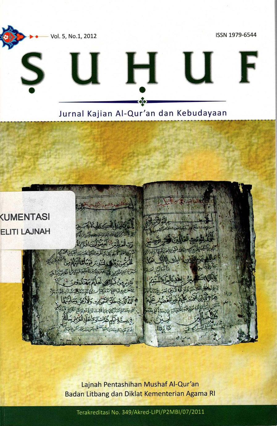 ṢUḤUF: Jurnal Kajian Al-Qur'an dan Kebudayaan. Vol. 5, No. 1, 2012