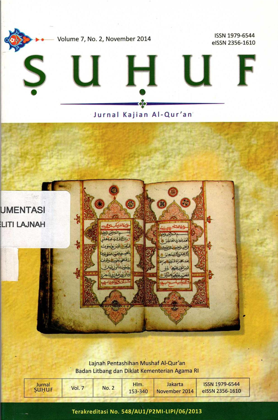 ṢUḤUF: Jurnal Kajian Al-Qur'an dan Kebudayaan. Vol. 7, No. 2, 2014